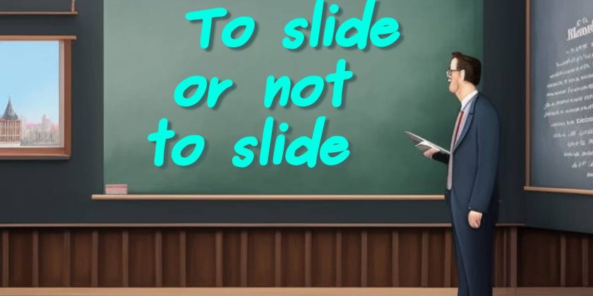 To slide or not to slide